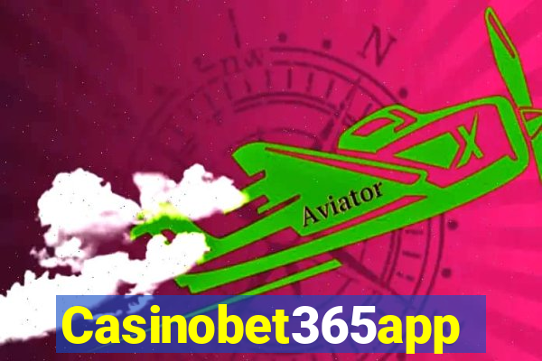 Casinobet365app