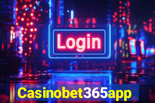 Casinobet365app