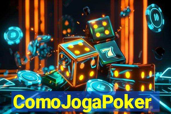 ComoJogaPoker