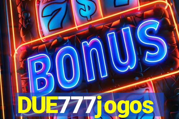DUE777jogos