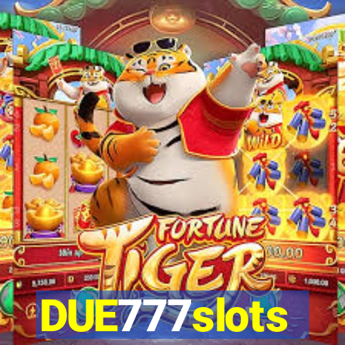 DUE777slots