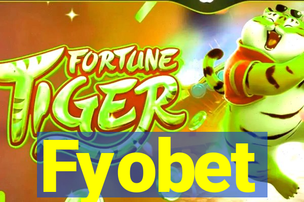 Fyobet