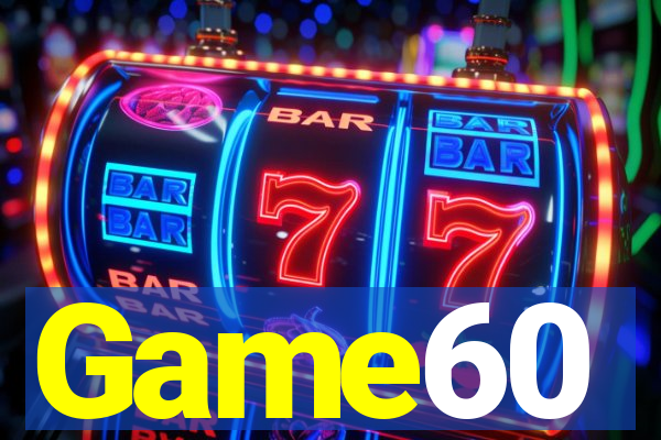 Game60
