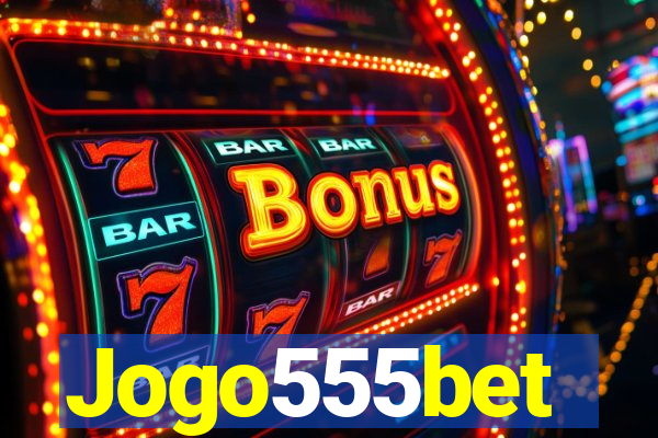 Jogo555bet