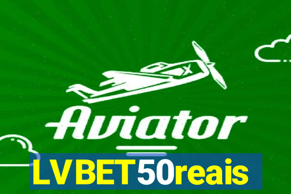 LVBET50reais