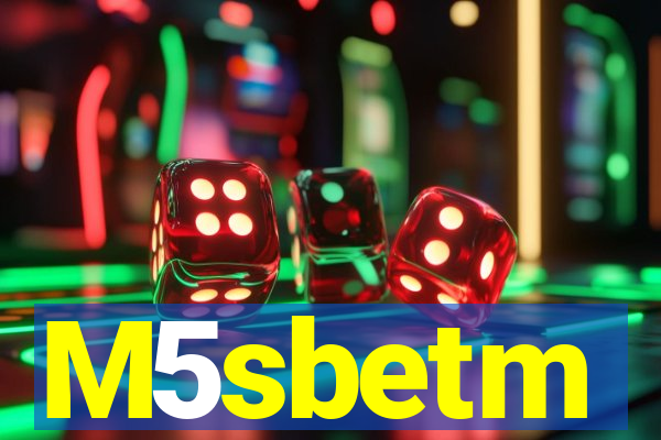 M5sbetm