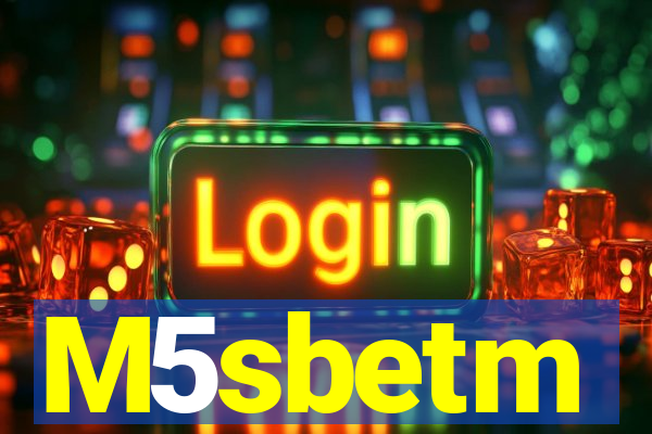 M5sbetm