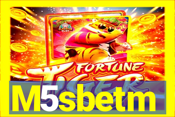 M5sbetm