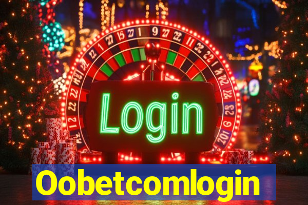 Oobetcomlogin