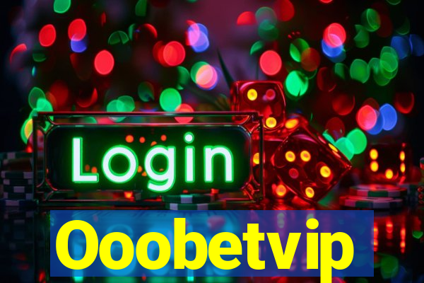 Ooobetvip