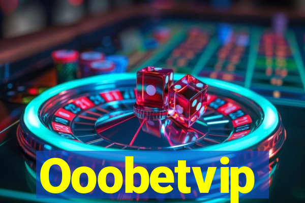Ooobetvip