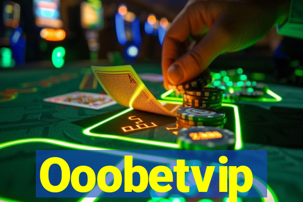 Ooobetvip