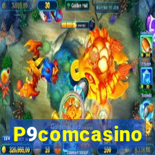 P9comcasino