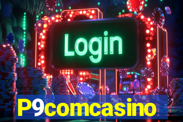 P9comcasino