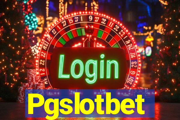 Pgslotbet