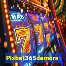Pixbet365demora
