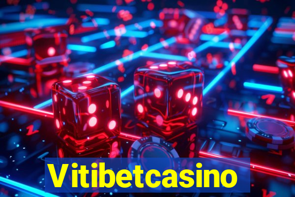 Vitibetcasino