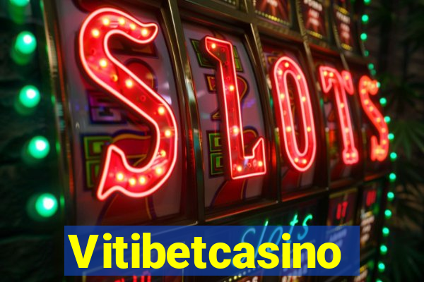 Vitibetcasino