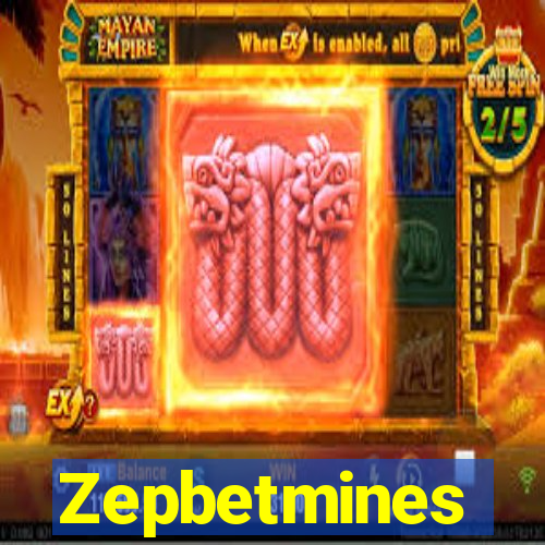Zepbetmines