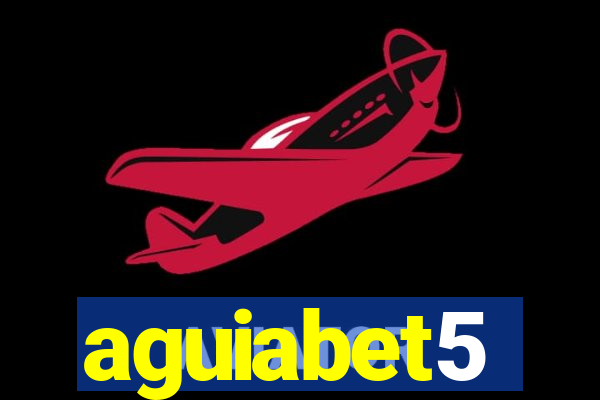 aguiabet5