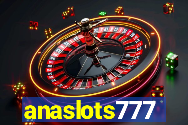 anaslots777