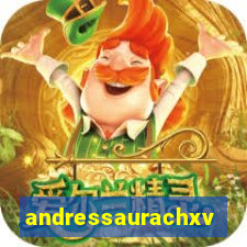 andressaurachxvideos