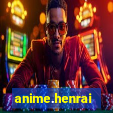 anime.henrai
