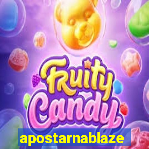 apostarnablaze