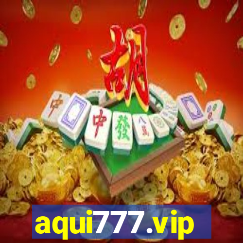 aqui777.vip