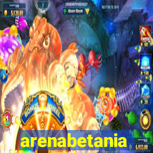 arenabetania