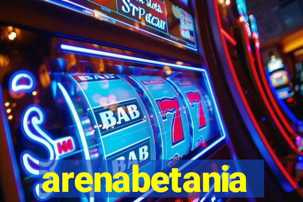 arenabetania