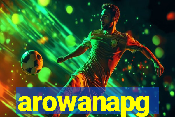 arowanapg