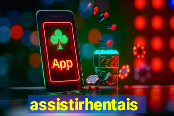 assistirhentais