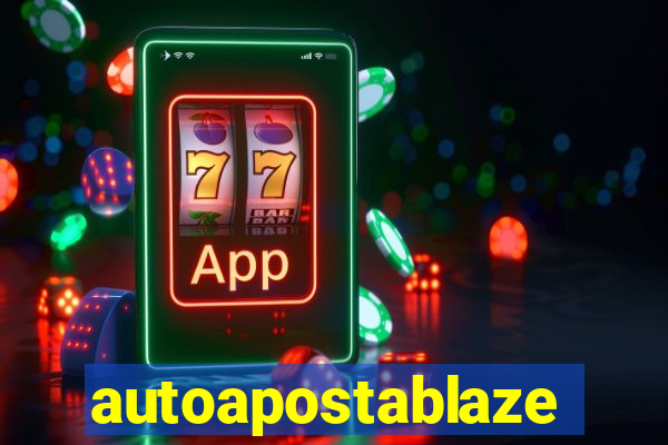 autoapostablaze