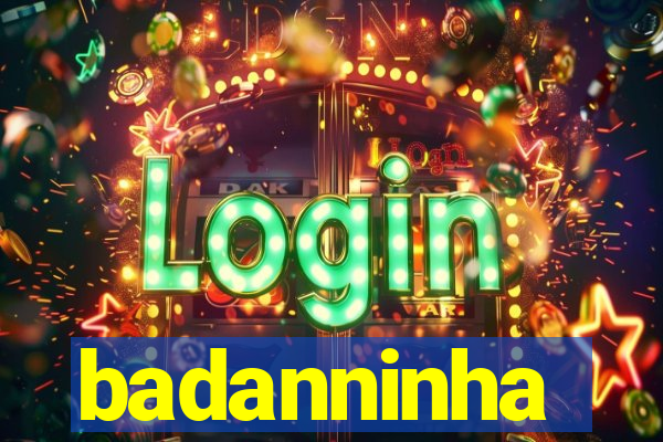 badanninha