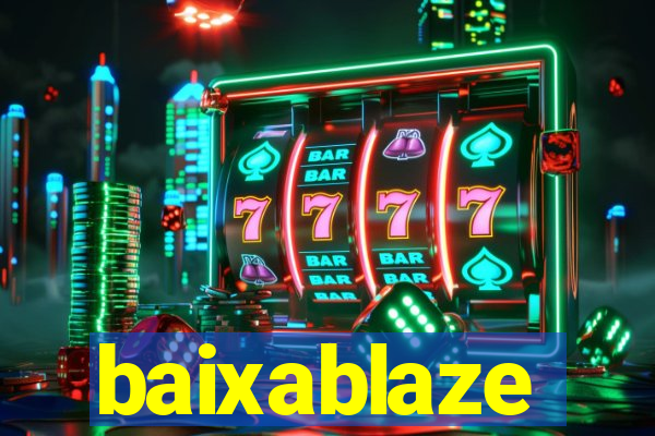 baixablaze