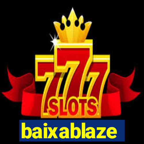 baixablaze