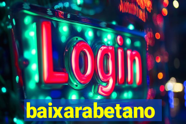 baixarabetano