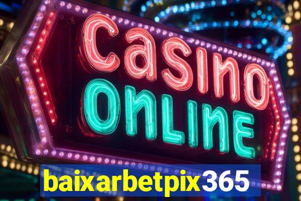 baixarbetpix365