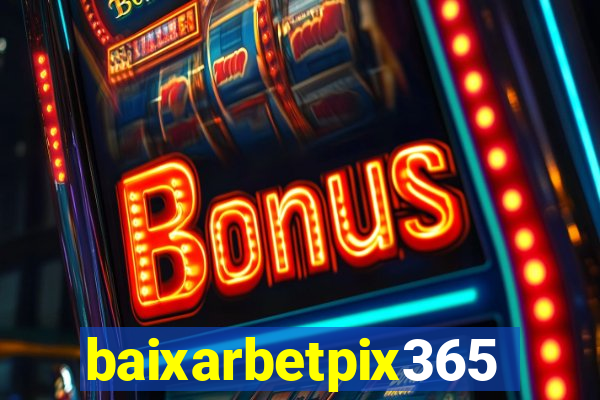 baixarbetpix365