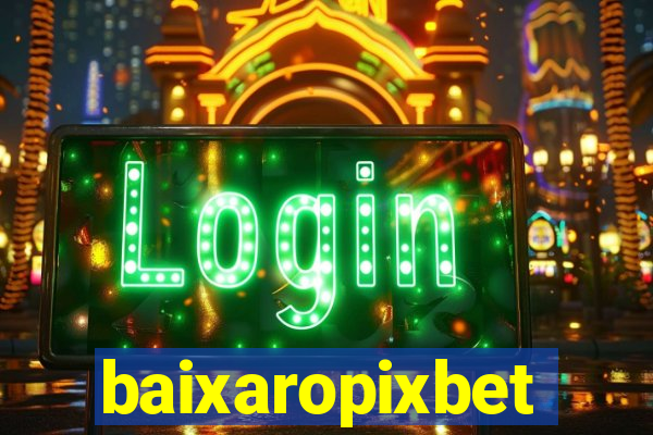 baixaropixbet