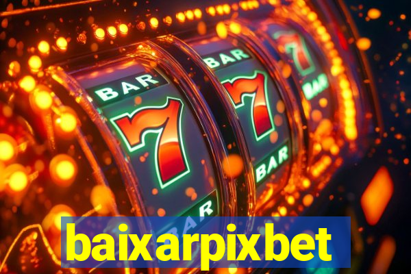 baixarpixbet