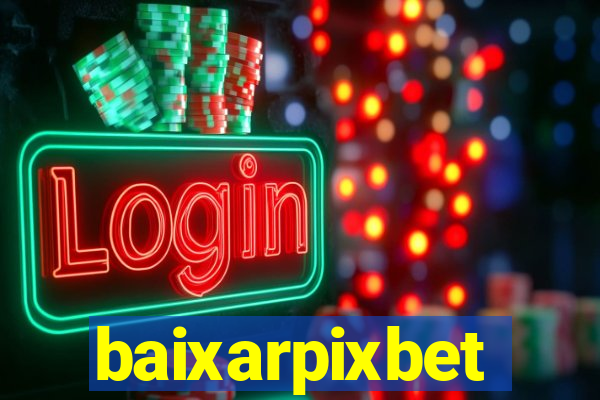 baixarpixbet