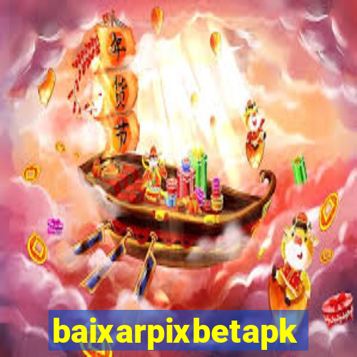 baixarpixbetapk