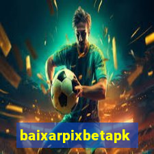 baixarpixbetapk