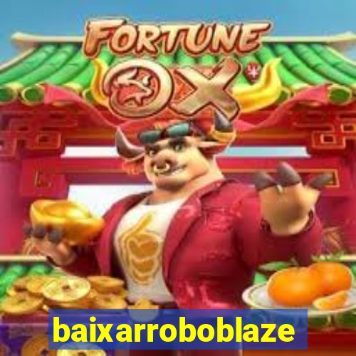 baixarroboblaze