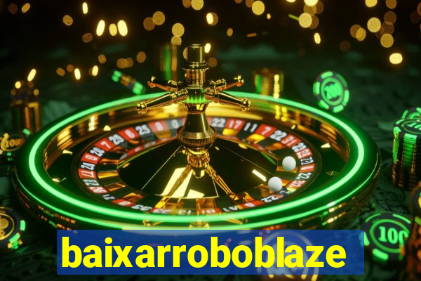 baixarroboblaze