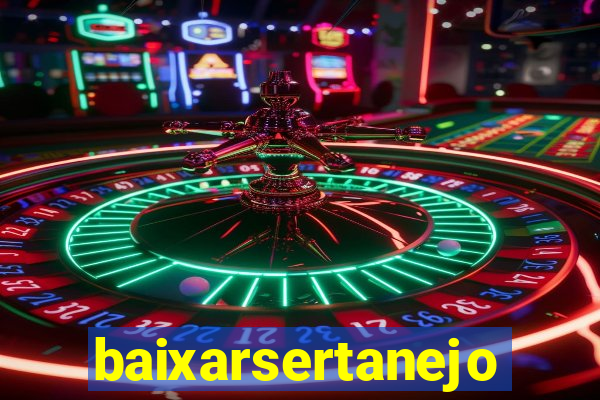 baixarsertanejo