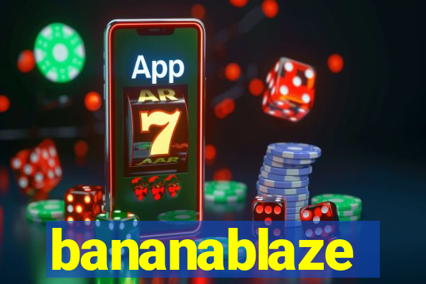 bananablaze