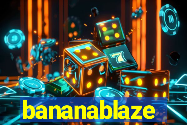 bananablaze